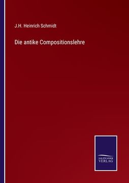portada Die antike Compositionslehre (en Alemán)