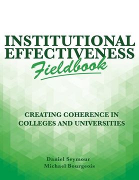 portada Institutional Effectiveness Fieldbook: Creating Coherence in Colleges and Universities: Volume 2 (en Inglés)