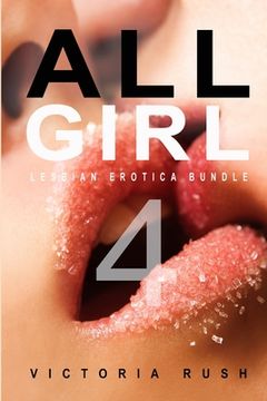 portada All Girl 4: Lesbian Erotica Bundle (en Inglés)