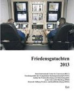 portada Friedensgutachten 2013: Des Bonn International Center for Conversion (Bicc), der Forschungsstätte der Evangelischen Studiengemeinschaft (Fest), des. Friedens- und Konfliktforschung (Hsfk) (in German)