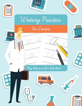 portada Writing Practice for Doctors: Funny novelty gift for doctors and medical students. (in English)