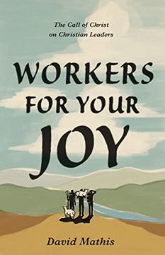 portada Workers for Your Joy: The Call of Christ on Christian Leaders (en Inglés)