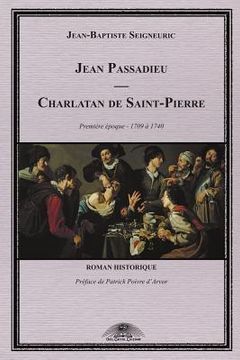 portada Jean Passadieu - Charlatan de Saint-Pierre (en Francés)