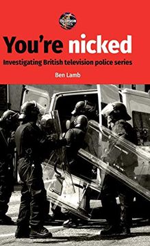 portada You're Nicked: Investigating British Television Police Series (The Television Series) 
