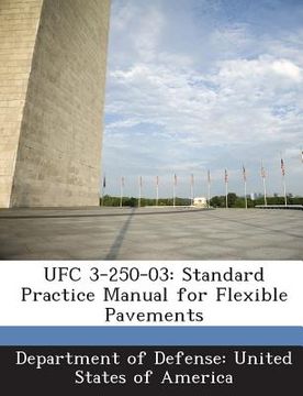 portada Ufc 3-250-03: Standard Practice Manual for Flexible Pavements