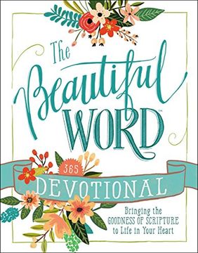 portada The Beautiful Word Devotional: Bringing the Goodness of Scripture to Life in Your Heart (in English)