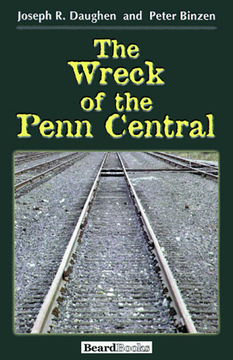 portada The Wreck of the Penn Central (en Inglés)