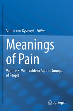 portada Meanings of Pain: Volume 3: Vulnerable or Special Groups of People (in English)