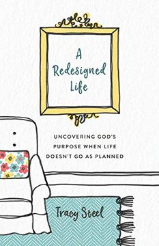 portada A Redesigned Life: Uncovering God's Purpose When Life Doesn't go as Planned (in English)