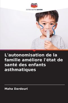 portada L'autonomisation de la famille améliore l'état de santé des enfants asthmatiques (in French)