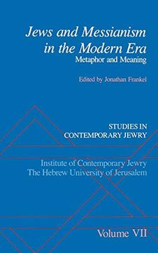 portada Studies in Contemporary Jewry: Volume Vii: Jews and Messianism in the Modern Era: Metaphor and Meaning (Vol 7) (en Inglés)