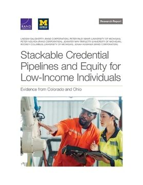 portada Stackable Credential Pipelines and Equity for Low-Income Individuals: Evidence From Colorado and Ohio (Research Report) (en Inglés)