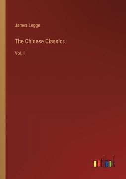 portada The Chinese Classics: Vol. I (en Inglés)