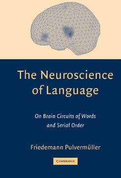 portada The Neuroscience of Language Hardback: On Brain Circuits of Words and Serial Order (Cambridge Companions to Philosophy (Hardcover)) (in English)