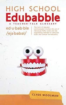 portada High School Edubabble: A Teacher-Talk Glossary (en Inglés)