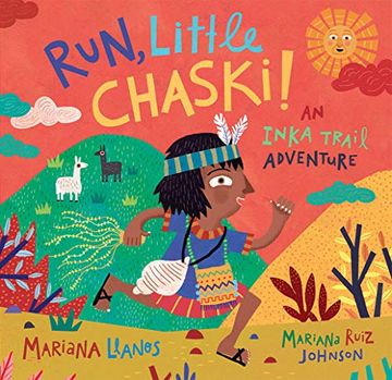 portada Run, Little Chaski! An Inka Trail Adventure (in English)