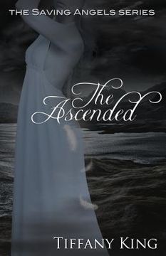 portada The Ascended: The Saving Angels book 3 (en Inglés)