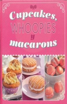 portada Cupcakes, Whoopies y Macarons
