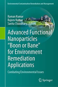 portada Advanced Functional Nanoparticles Boon or Bane for Environment Remediation Applications: Combating Environmental Issues (en Inglés)