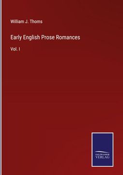 portada Early English Prose Romances: Vol. I (en Inglés)