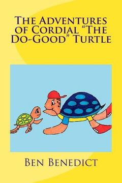 portada The Adventures of Cordial "The Do-Good" Turtle