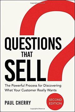 portada Questions That Sell: The Powerful Process for Discovering What Your Customer Really Wants (en Inglés)