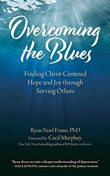 portada Overcoming the Blues: Finding Christ-Centered Hope and joy Through Serving Others (in English)