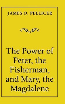 portada The Power of Peter, the Fisherman, and Mary, the Magdalene (in English)