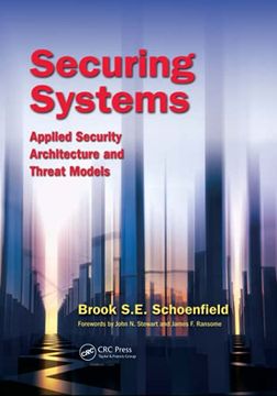 portada Securing Systems: Applied Security Architecture and Threat Models (en Inglés)