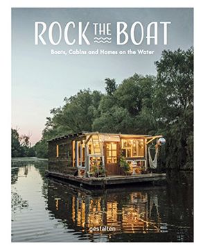 portada Rock the Boat. Boats, Cabins and Homes on the Water