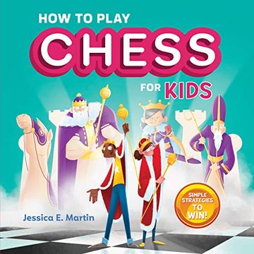 portada How to Play Chess for Kids: Simple Strategies to win (en Inglés)