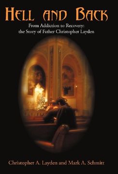 portada Hell and Back: From Addiction to Recovery: The Story of Father Christopher Layden (en Inglés)
