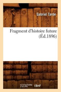 portada Fragment d'Histoire Future (Éd.1896) (en Francés)