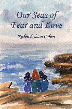 portada Our Seas of Fear and Love (in English)
