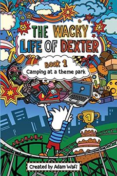 portada The Wacky Life of Dexter: Book 1 Camping at a Theme Park (in English)