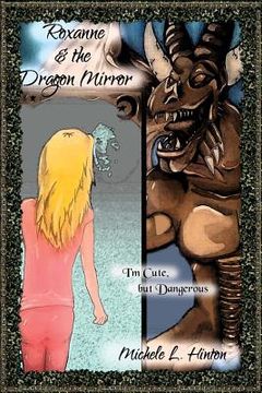 portada Roxanne and the Dragon Mirror (en Inglés)