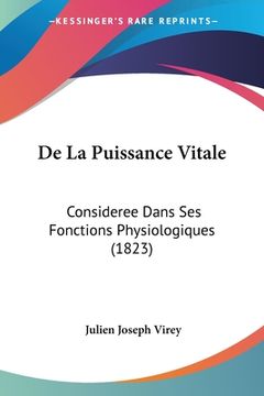 portada De La Puissance Vitale: Consideree Dans Ses Fonctions Physiologiques (1823) (in French)