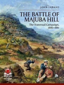 portada The Battle of Majuba Hill: The Transvaal Campaign, 1880-1881 (en Inglés)