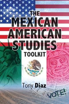 portada The Mexican American Studies Toolkit (en Inglés)