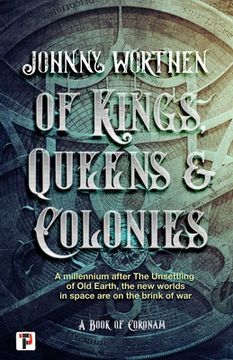 portada Of Kings, Queens and Colonies: 1 (Coronam) (en Inglés)