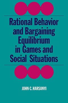 portada Rational Behaviour and Bargaining Equilibrium in Games and Social Situations Paperback (Cambridge Paperback Library) (en Inglés)