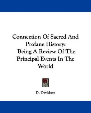 portada connection of sacred and profane history: being a review of the principal events in the world (en Inglés)