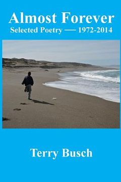 portada Almost Forever selected poetry by Terry Busch 1972-2014