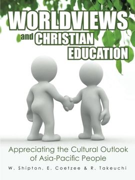 portada Worldviews and Christian Education: Appreciating the Cultural Outlook of Asia-Pacific People