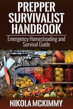 portada Prepper Survivalist Handbook: Emergency Homesteading and Survival Guide (en Inglés)