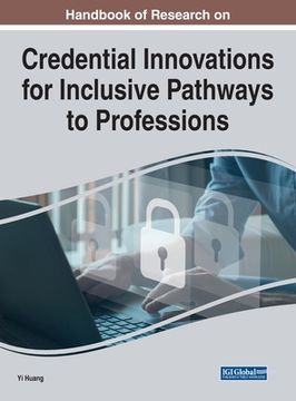 portada Handbook of Research on Credential Innovations for Inclusive Pathways to Professions (en Inglés)