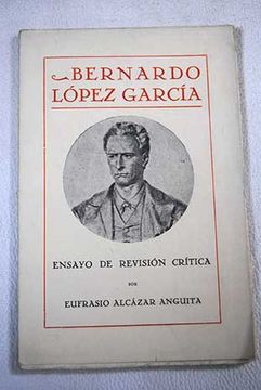 portada Bernardo López García: ensayo de revisión crítica