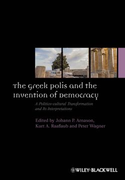portada the greek polis and the invention of democracy: a politico-cultural transformation and its interpretations (en Inglés)