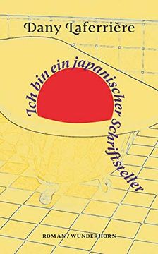 portada Ich bin ein Japanischer Schriftsteller: Roman (in German)