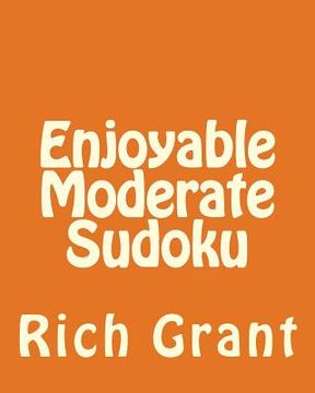 portada Enjoyable Moderate Sudoku: A Collection of Large Print Sudoku Puzzles (en Inglés)